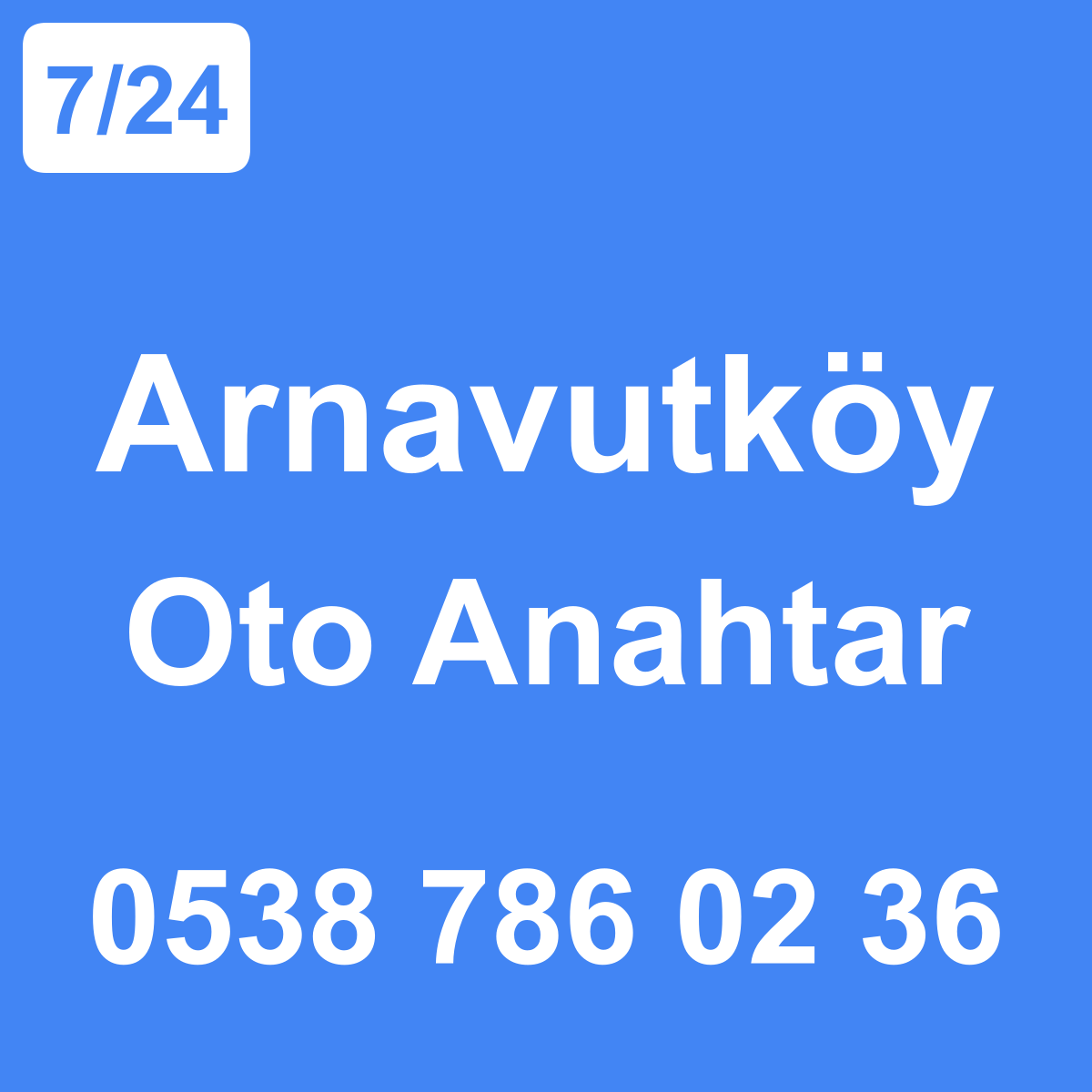 Arnavutköy Oto Anahtar Ustası 7/24 - 0538 786 02 36