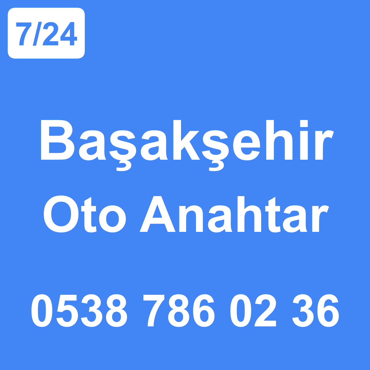 Başakşehir Oto Anahtar Ustası 7/24 - 0538 786 02 36