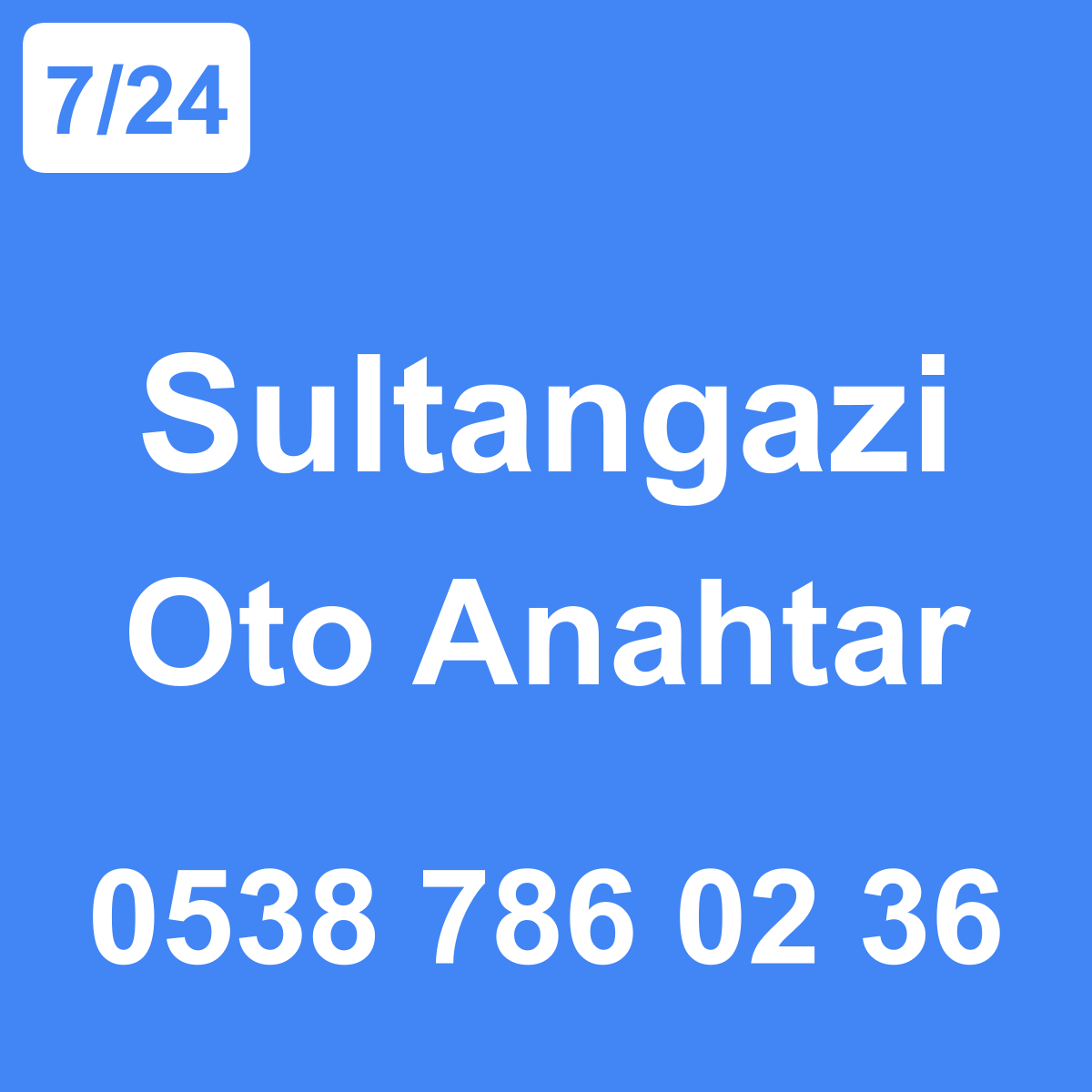 Sultangazi Oto Anahtar Ustası 7/24 - 0538 786 02 36